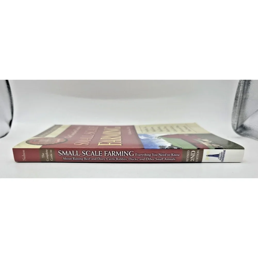 The Complete Guide to Small-Scale Farming Revised‎ 2nd Edition Nelson Homestead